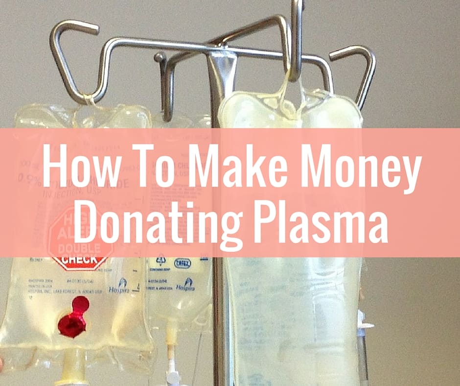 Side Hustle True Story: I Donated Plasma
