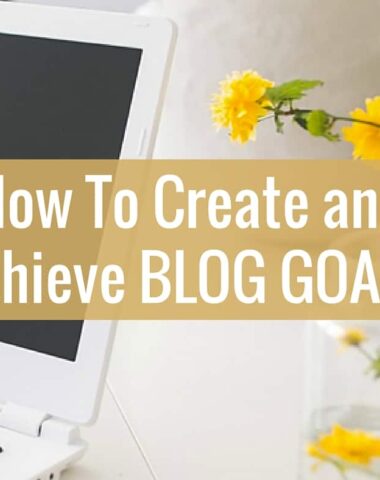 How to create and achieve blog goals