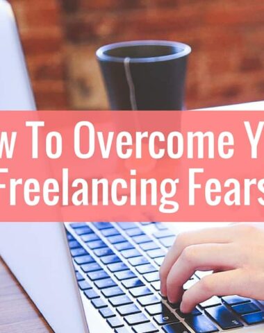 Stop stressing! Learn how to face your fears when it comes to freelancing.