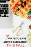 Here are seven ways to save money this fall. There are so many free and budget friendly ways to save money during the fall season! Check out this list!