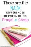 This list shows the major differences between being frugal and cheap. I consider myself to be frugal with my budget, but I'm not cheap. Which category do you fall under?
