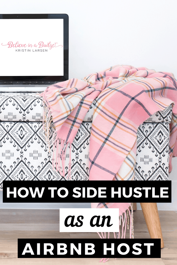 Side hustle as an AirBnB host with the potential to consistently earn hundreds or thousands extra each month. Here are the best tips to get started today.