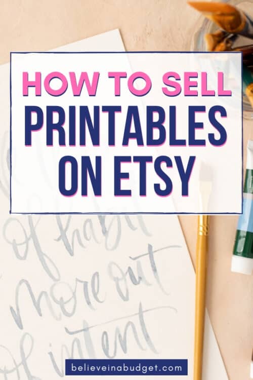 Learn how to create and sell Etsy printables with digital printables. #sidehustle #etsy 